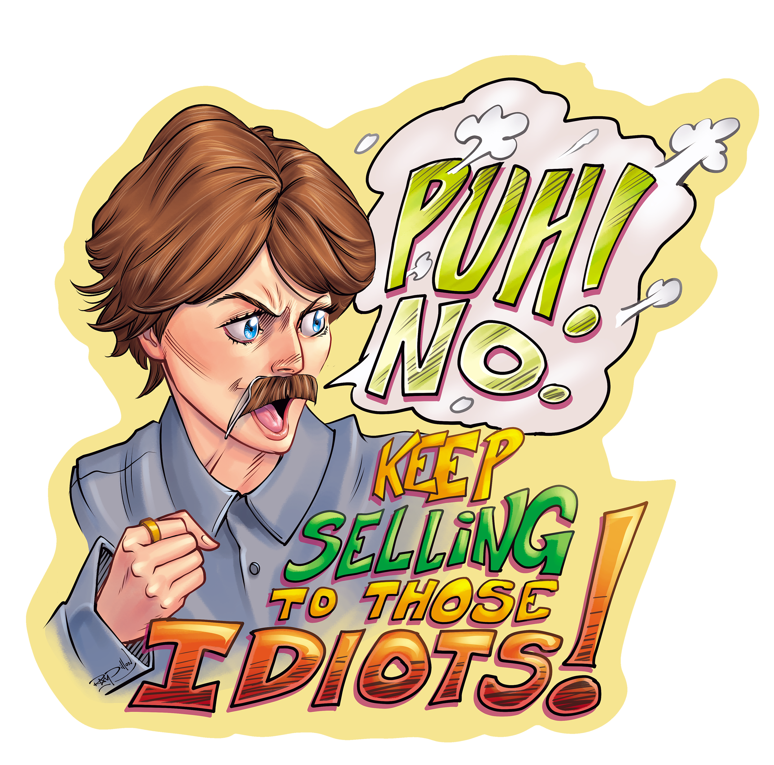 The Idiots Sticker